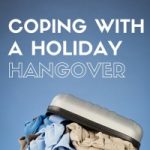 Coping with a Holiday Hangover